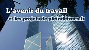 et les projets de pleindetrucs.fr